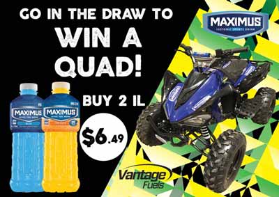 Go In the Draw to WIN A QUAD! Buy 2x 1Litre Maximus 
